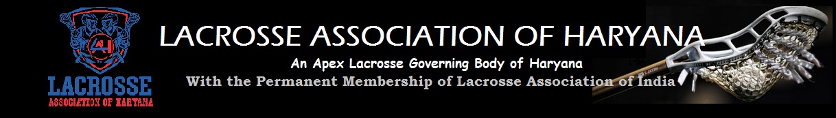 LACROSSE ASSOCIATION OF HARYANA